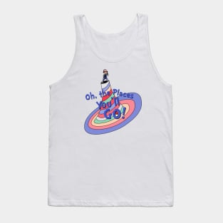 Oh The Places You'll GO! Tank Top